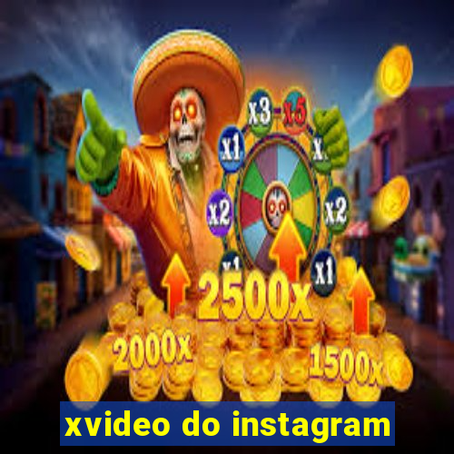 xvideo do instagram